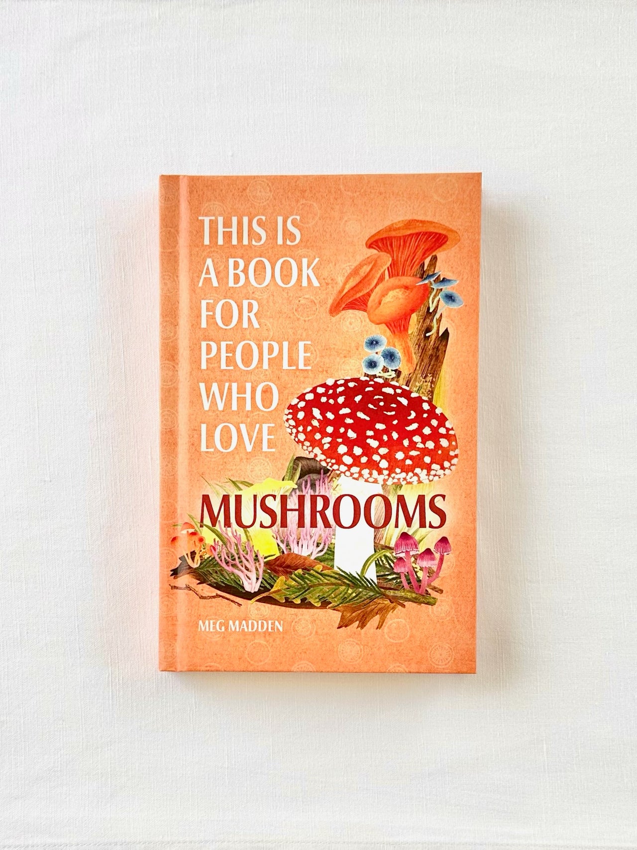 This is a Book for People Who Love Mushrooms